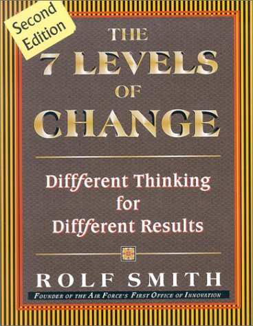 Beispielbild fr Seven Levels of Change : Different Thinking for Different Results zum Verkauf von Better World Books