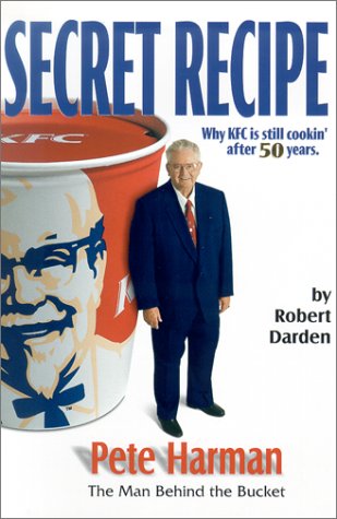 Stock image for Secret Recipe: Why KFC Is Still Cookin' After 50 Years for sale by Front Cover Books