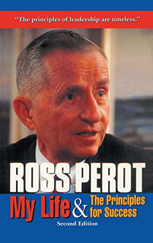 Beispielbild fr Ross Perot : My Life and the Principles for Success zum Verkauf von Better World Books