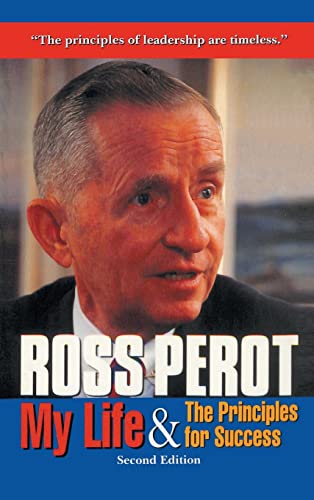 Stock image for Ross Perot: My Life & The Principles for Success 2nd Edition by Ross Perot (2002) Paperback for sale by SecondSale