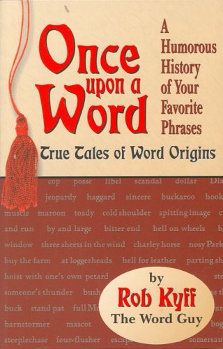 Beispielbild fr Once upon a Word : True Tales of Word Origins zum Verkauf von Better World Books