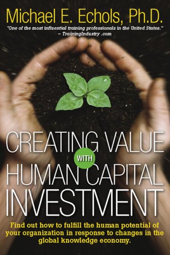 Beispielbild fr Creating Value with Human Capital Investment zum Verkauf von Better World Books