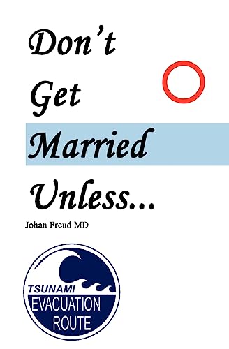 9781930822320: Don't Get Married Unless