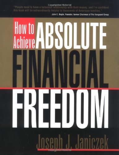 Stock image for How to Achieve Absolute Financial Freedom for sale by Jenson Books Inc