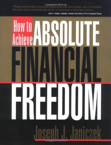 Stock image for How to Achieve Absolute Financial Freedom for sale by A Book By Its Cover