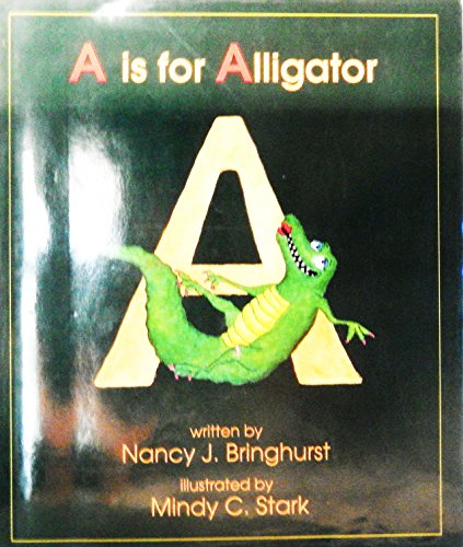 A is for Alligator