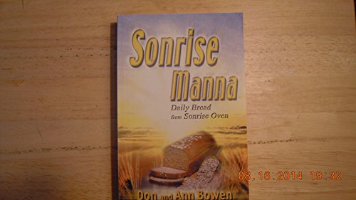 Imagen de archivo de Sonrise Manna Daily Bread from Sonrise Oven a la venta por ThriftBooks-Atlanta