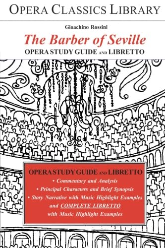 Stock image for THE BARBER OF SEVILLE: Opera Study Guide with Libretto for sale by Dunaway Books