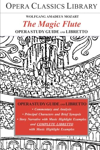 Imagen de archivo de Mozart's The Magic Flute: Opera Classics Library Series (Opera Classics Library) a la venta por BooksRun