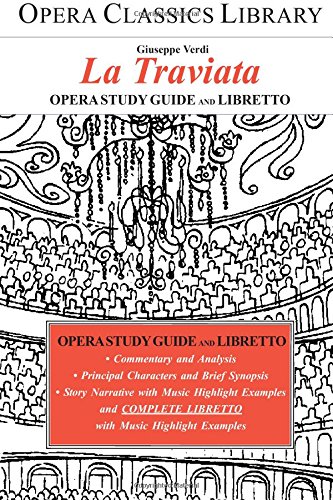 Imagen de archivo de Verdi's LA TRAVIATA: Opera Classics Library Series a la venta por Wonder Book