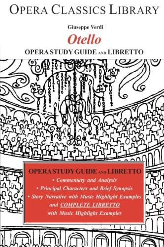 Beispielbild fr Verdi's OTELLO: Opera Study Guide with Libretto (Opera Classics Library) zum Verkauf von Front Cover Books
