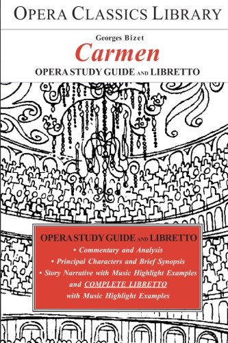 Beispielbild fr Bizet's CARMEN: Opera Study Guide with Libretto zum Verkauf von Books Unplugged
