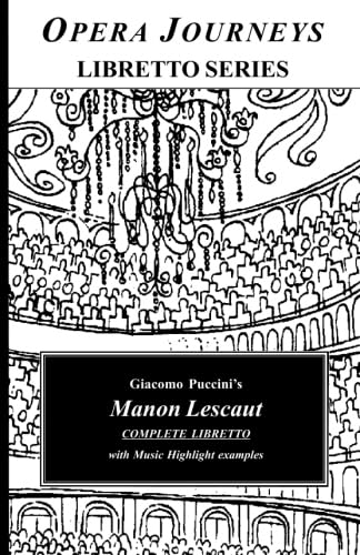 Stock image for Giacomo Puccini's MANON LESCAUT Complete Libretto: Opera Journeys Libretto Series for sale by Book Deals