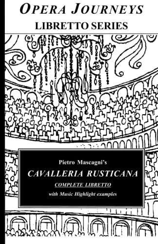 Beispielbild fr Cavalleria Rusticana (Opera Journeys Libretto Series) zum Verkauf von Revaluation Books