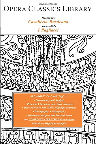 Beispielbild fr Mascagni's CAVALLERIA RUSTICANA / Leoncavallor's I PAGLIACCI: Opera Classics Library Series zum Verkauf von medimops