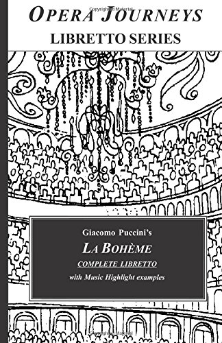 Beispielbild fr Giacomo Puccini's LA BOHEME Libretto: Opera Journeys Libretto Series zum Verkauf von WorldofBooks
