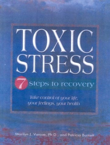 9781930842021: Toxic Stress: 7 Steps to Recovery