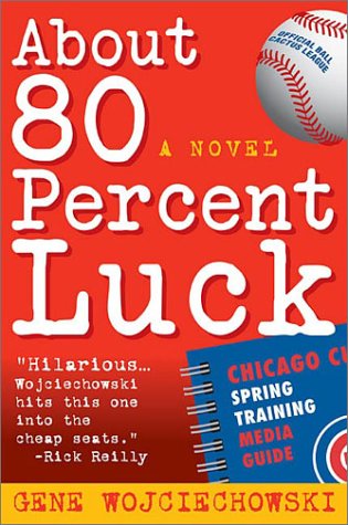 Imagen de archivo de About 80 Percent Luck: A Novel a la venta por Wonder Book
