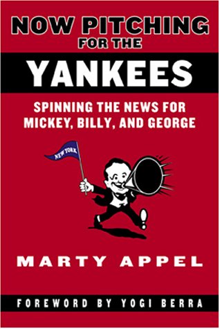 Beispielbild fr Now Pitching for the Yankees: Spinning the News for Mickey, Billy, and George zum Verkauf von Books From California
