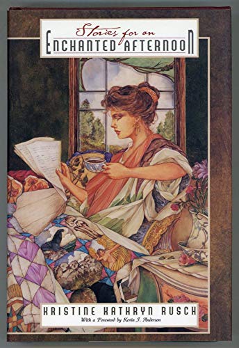 Stories for an Enchanted Afternoon (9781930846029) by Rusch, Kristine Kathryn