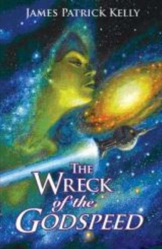 THE WRECK OF THE GODSPEED: And Other Stories [Signed x2]