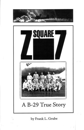 Z SQUARE 7 - A B-29 TRUE STORY