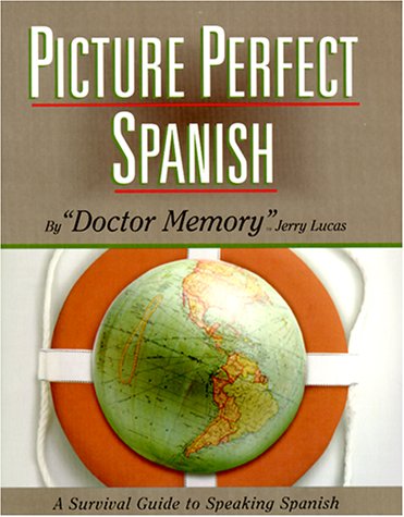 

Picture Perfect Spanish: A Survival Guide to Speaking Spanish (Spanish Edition)