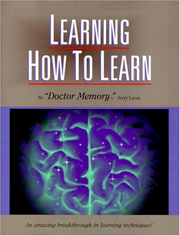 Learning How to Learn: The Ultimate Learning and Memory Instruction (9781930853027) by Lucas, Jerry