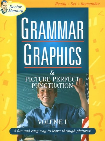 Stock image for Grammar Graphics and Picture Perfect Punctuation: A Fun and Easy Way to Learn Through Pictures for sale by SecondSale