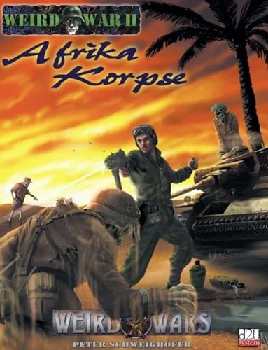 9781930855007: Afrika Korpse (Weird War II d20 War/Horror Roleplaying)