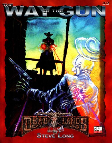 Beispielbild fr Deadlands: The Way of the Gun (d20 system; PEG1112) zum Verkauf von SecondSale