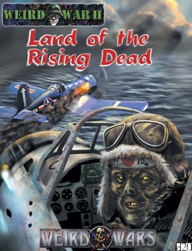 9781930855496: Weird War Two: Land of the Rising Dead (Weird Wars d20 War/Horror Roleplaying)