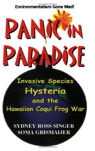 Beispielbild fr Panic in Paradise: Invasive Species Hysteria and the Hawaiian Coqui Frog War zum Verkauf von Dream Books Co.