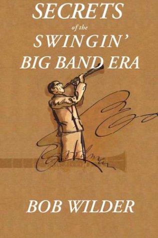 Beispielbild fr Secrets of the Swingin' Big Band Era zum Verkauf von Wonder Book