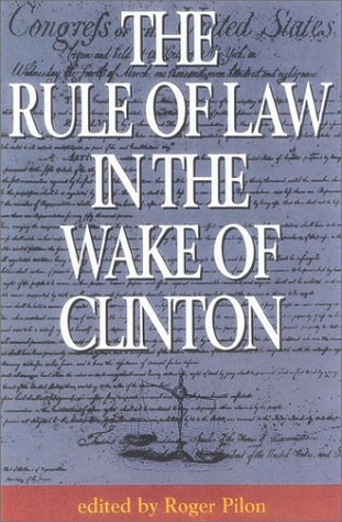 Beispielbild fr The Rule of Law in the Wake of Clinton zum Verkauf von Wonder Book