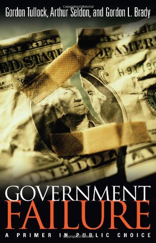 Stock image for Government Failure: A Primer in Public Choice for sale by SecondSale