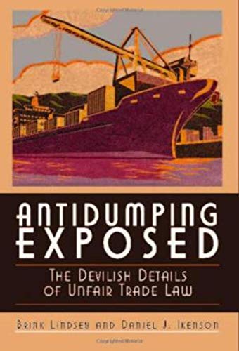 Imagen de archivo de Antidumping Exposed : The Devilish Details of Unfair Trade Law a la venta por Better World Books