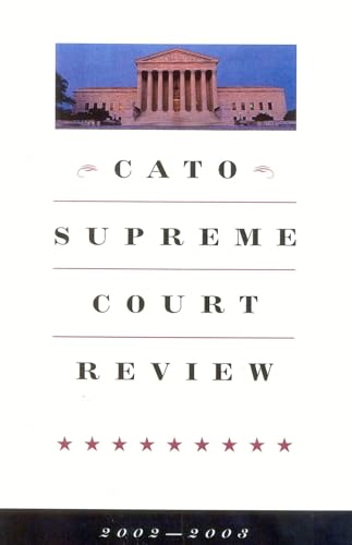 Stock image for Cato Supreme Court Review, 2002-2003 for sale by Wonder Book