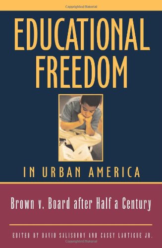 Beispielbild fr Educational Freedom in Urban America : Brown V. Board After Half a Century zum Verkauf von Better World Books