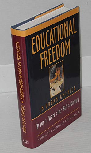 Imagen de archivo de Educational Freedom in Urban America : Brown V. Board After Half a Century a la venta por Better World Books