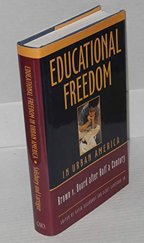 9781930865563: Educational Freedom in Urban America: Brown v. Board After Half a Century