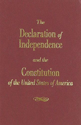 9781930865662: The Declaration of Independence and the Constitution of the United States of America