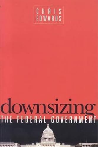 Imagen de archivo de Downsizing the Federal Goverment a la venta por Wonder Book
