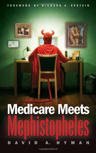 Stock image for Medicare Meets Mephistopheles for sale by Better World Books: West