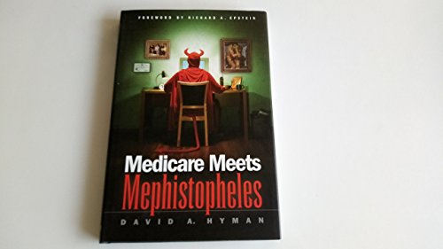 Stock image for Medicare Meets Mephistopheles for sale by Better World Books: West