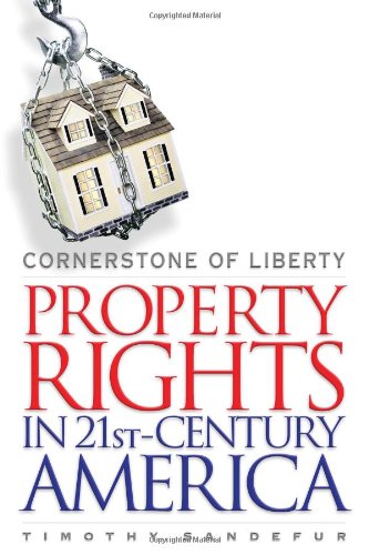 Beispielbild fr Cornerstone of Liberty: Property Rights in 21st Century America zum Verkauf von Wonder Book