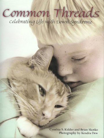 Stock image for Common Threads: Celebrating Life with Down Syndrome for sale by Better World Books