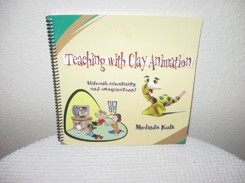 Stock image for Teaching with Clay Animation for sale by ThriftBooks-Dallas