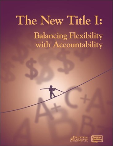 Stock image for The New Title I, Balancing Flexibility with Accountability for sale by Wonder Book