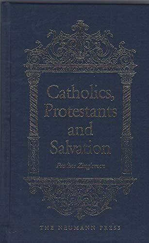 Beispielbild fr Catholics, Protestants and Salvation zum Verkauf von Windows Booksellers